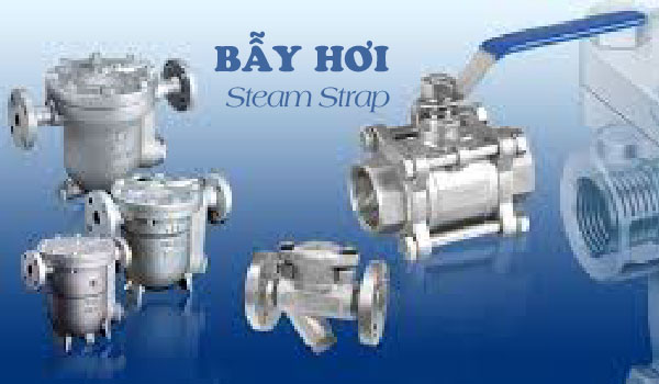 Bẫy hơi là gì? nguyên lý và cách lắp đặt bẫy hơi chuẩn nhất